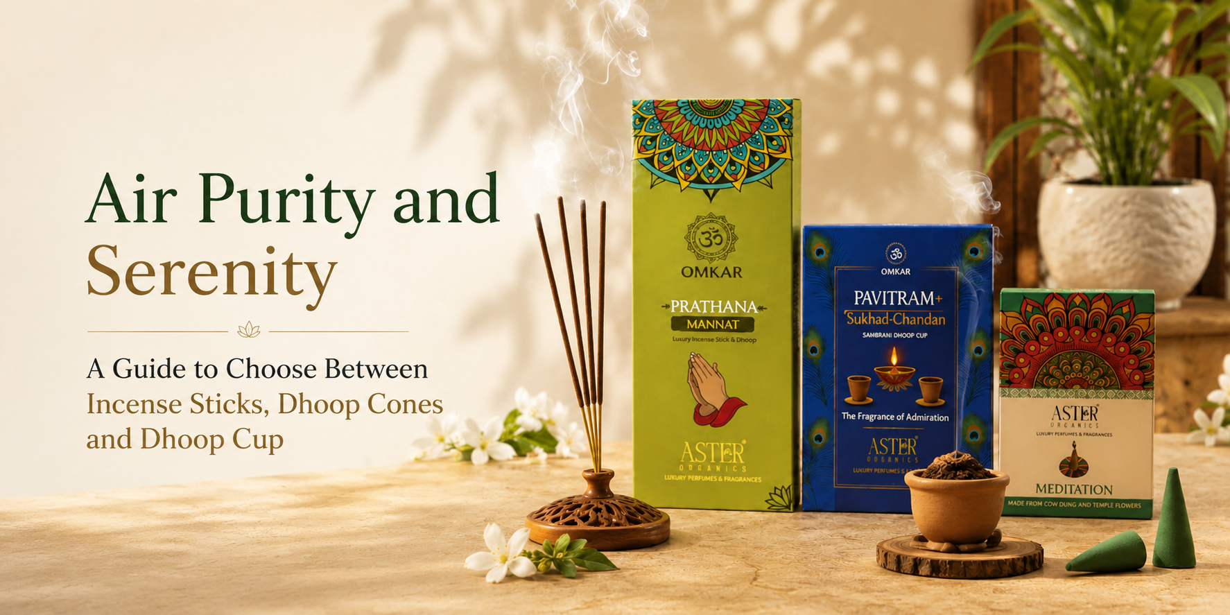 Air Purity and Serenity: A Guide to Choose Between Incense Sticks Dhoop Cones and Dhoop Cup