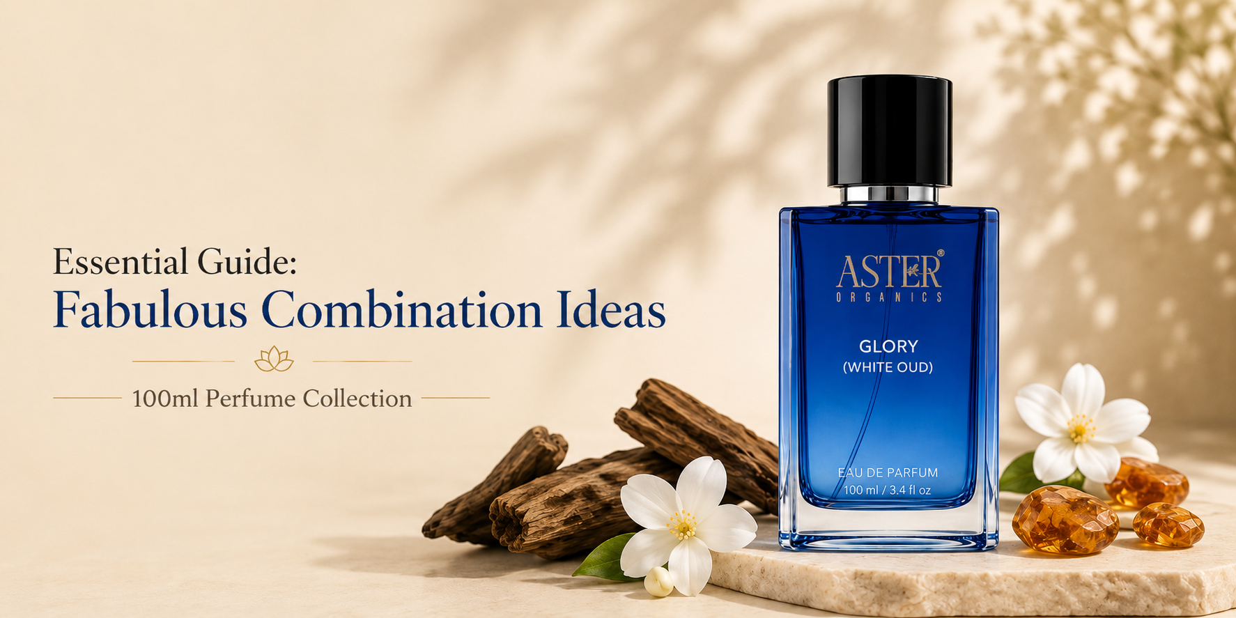 Essential Guide: Fabulous Combination Ideas Using the 100ml Perfume Collection