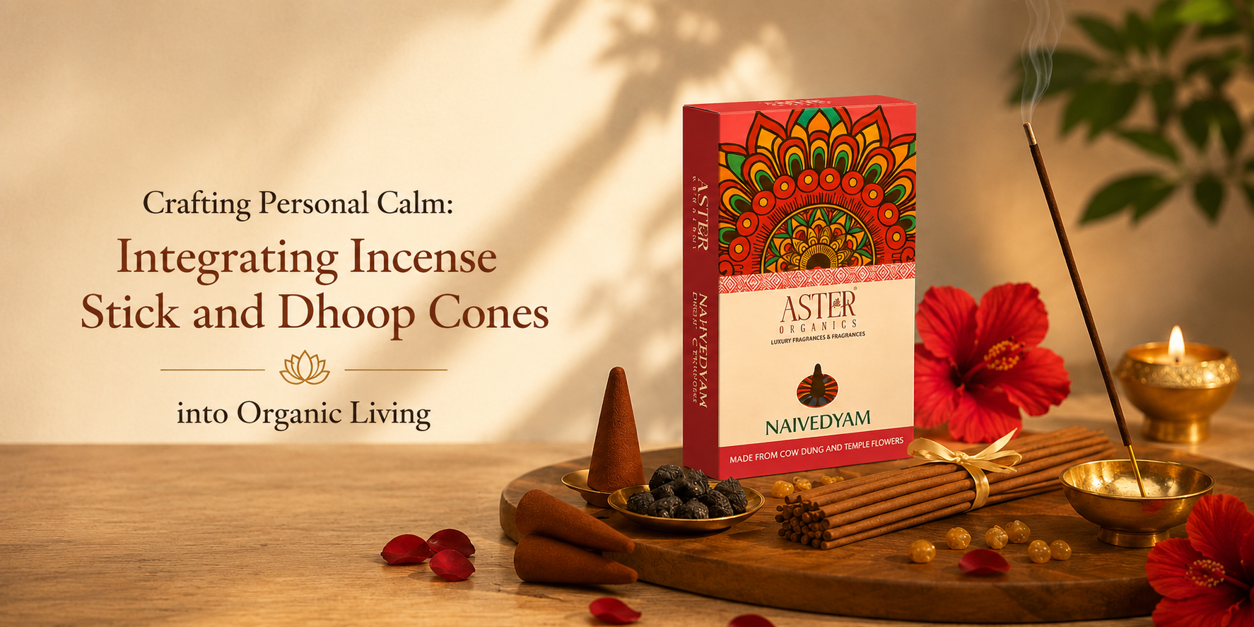 Crafting Personal Calm: Integrating Incense Stick and Dhoop Cones into Organic Living